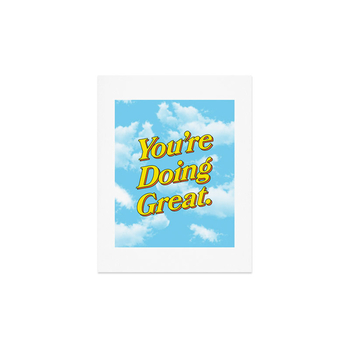 DENY DESIGNS Ayeyokp You Are Doing Great: Sky Edition 11" x 14" Poster
