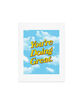 DENY DESIGNS Ayeyokp You Are Doing Great: Sky Edition 11" x 14" Poster image number 1