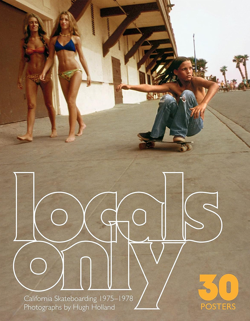 Locals Only: 30 Posters: California Skateboarding 1975-1978 Book image number 0